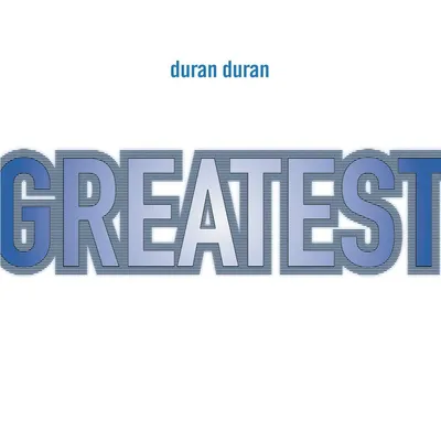 Greatest | Duran Duran