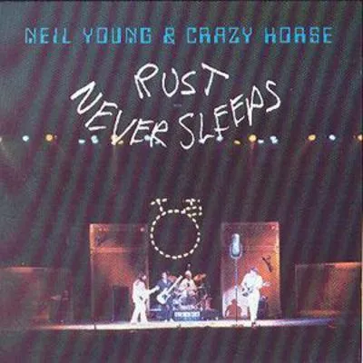 Rust Never Sleeps | Neil Young and Crazy Horse
