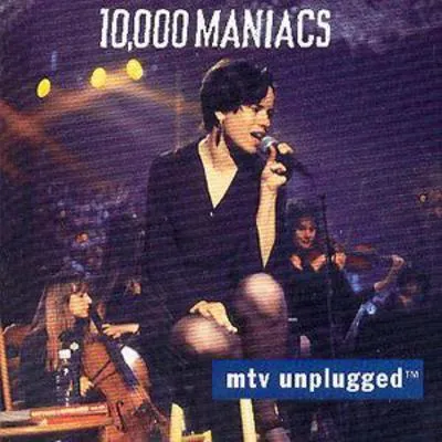 MTV Unplugged | 10,000 Maniacs