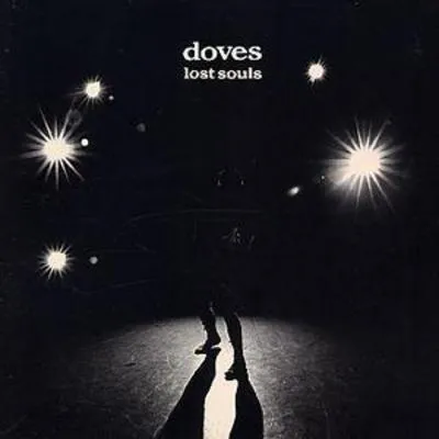 Lost Souls | Doves