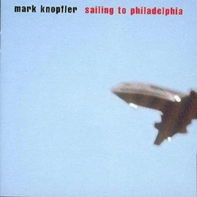 Sailing To Philadelphia | Mark Knopfler