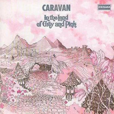 In the Land of Grey and Pink | Caravan