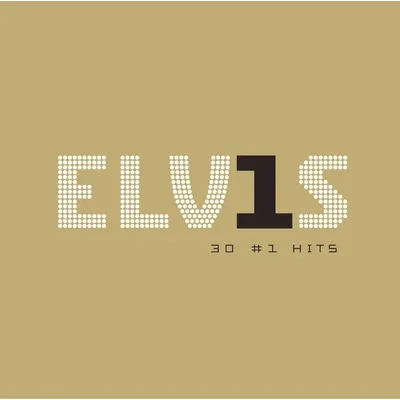 Elv1s: 30 #1 Hits | Elvis Presley