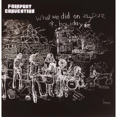 What We Did On Our Holidays | Fairport Convention