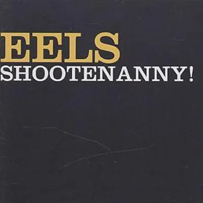 Shootenanny! | Eels