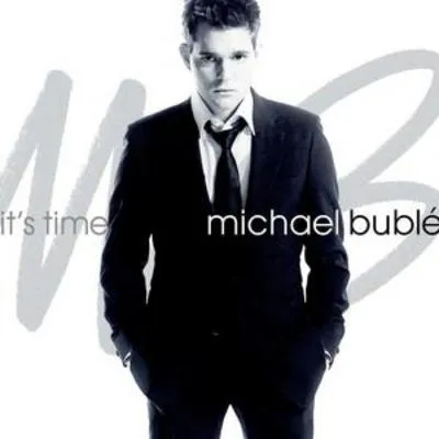 It's Time | Michael Bublé