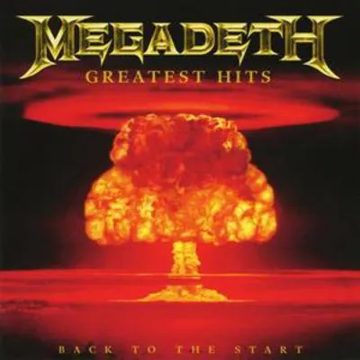 Greatest Hits: Back to the Start | Megadeth