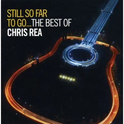 Still So Far to Go: The Best of Chris Rea | Chris Rea