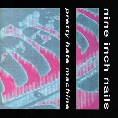 Pretty Hate Machine | Nine Inch Nails