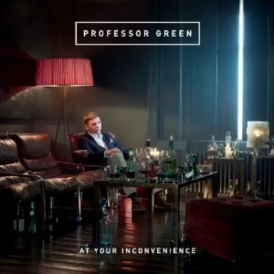 At Your Inconvenience | Professor Green