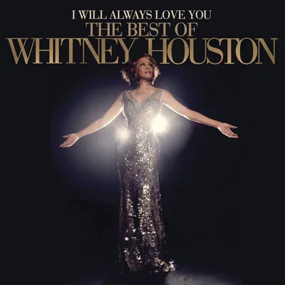 I Will Always Love You: The Best of Whitney Houston | Whitney Houston