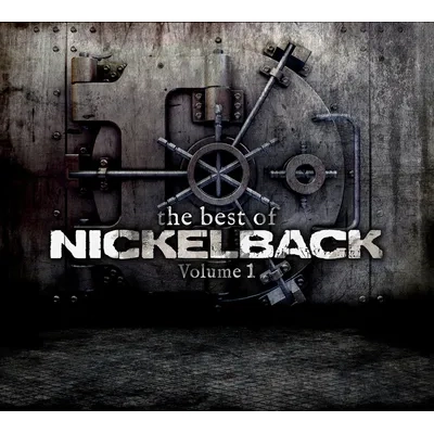 The Best of Nickelback - Volume 1 | Nickelback