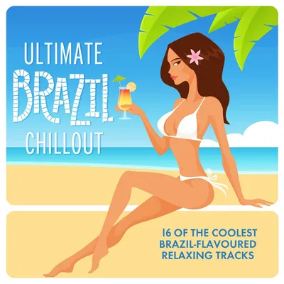 Ultimate Brazil Chillout | Various Artists