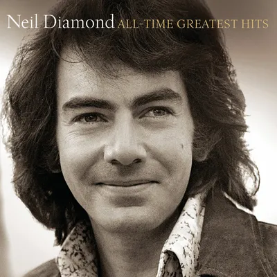 All-time Greatest Hits | Neil Diamond