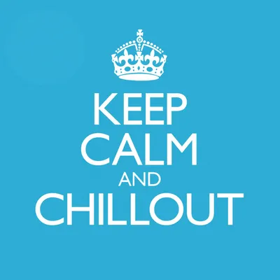 Keep Calm and Chill Out | Various Artists