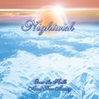 Over the Hills and Far Away | Nightwish