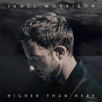 Higher Than Here | James Morrison