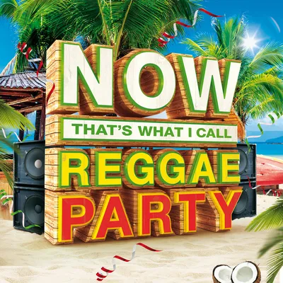 Now That's What I Call Reggae Party | Various Artists