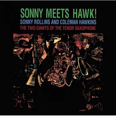 Sonny Rollins Meets the Hawk! | Sonny Rollins