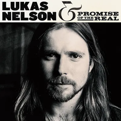 Lukas Nelson & Promise of the Real | Lukas Nelson & Promise of the Real