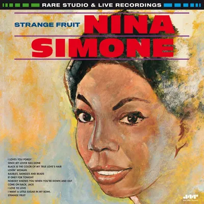 Strange Fruit: Rare Studio & Live Recordings | Nina Simone