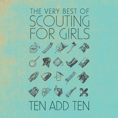 Ten Add Ten: The Very Best of Scouting for Girls | Scouting for Girls