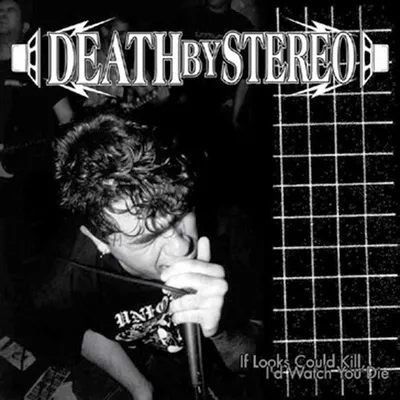 If Looks Could Kill, I'd Watch You Die | Death by Stereo