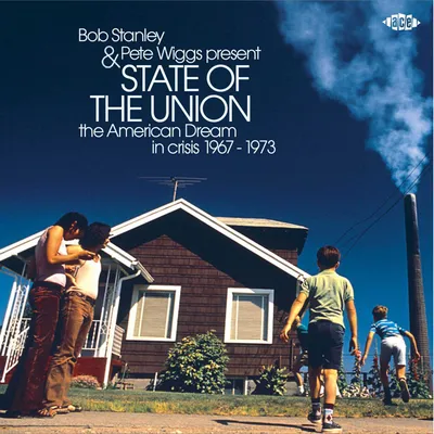 Bob Stanley & Pete Wiggs Present State of the Union: The American Dream in Crisis 1967-1973 | Various Artists