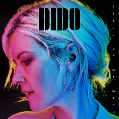 Still On My Mind | Dido