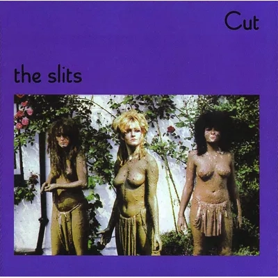 Cut | The Slits