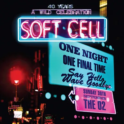 Say Hello, Wave Goodbye: The O2, Sunday 30th September | Soft Cell