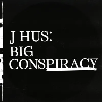 Big Conspiracy | J Hus