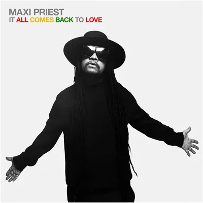 It All Comes Back to Love | Maxi Priest