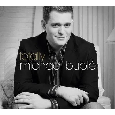 Totally Bublé | Michael Bublé