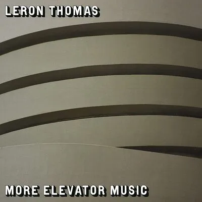 More Elevator Music | Leron Thomas