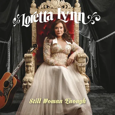 Still Woman Enough | Loretta Lynn