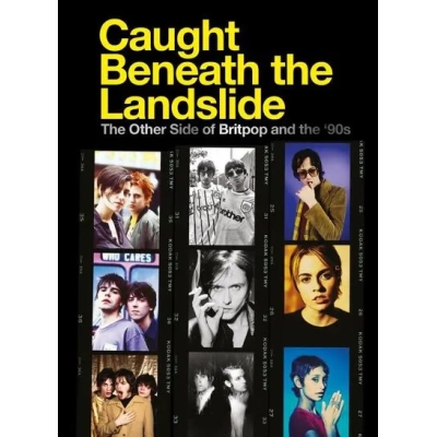 Caught Beneath the Landslide: The Other Side of Britpop and the '90s | Various Artists