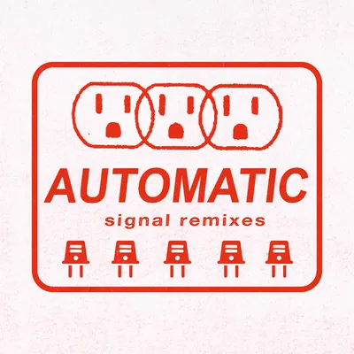 Signal Remixes | Automatic