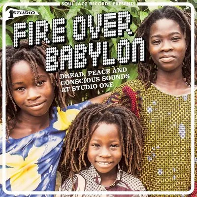 Fire Over Babylon: Dread, Peace and Conscious Sounds at Studio One | Various Artists
