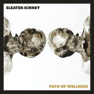 Path of Wellness | Sleater-Kinney