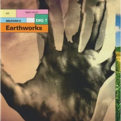 Dig? | Bill Bruford's Earthworks