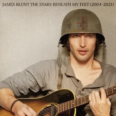 The Stars Beneath My Feet (2004-2021) | James Blunt