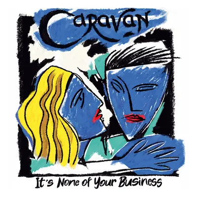 It's None of Your Business | Caravan