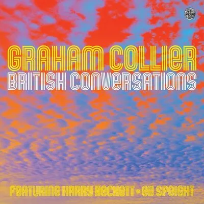 British Conversations: Featuring Harry Beckett & Ed Speight | Graham Collier
