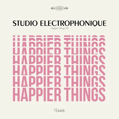 Happier Things EP | Studio Electrophonique