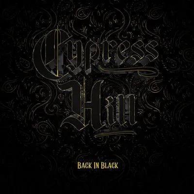 Back in Black | Cypress Hill