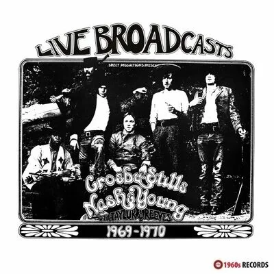 Live Broadcasts 1969-1970 | Crosby, Stills, Nash and Young