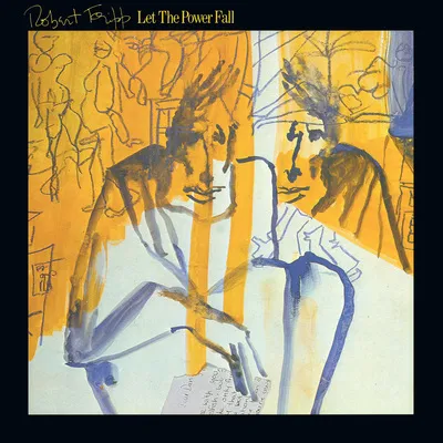 Let the Power Fall | Robert Fripp