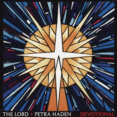 Devotional | The Lord + Petra Haden