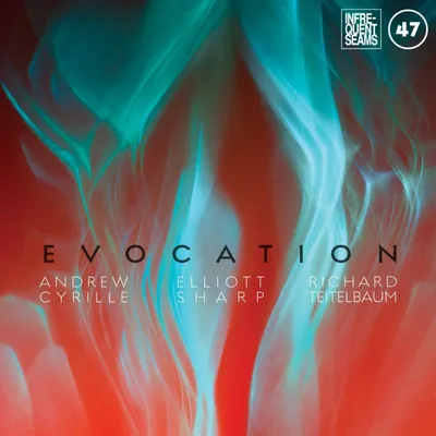 Evocation | Andrew Cyrille, Elliott Sharp & Richard Teitelbaum